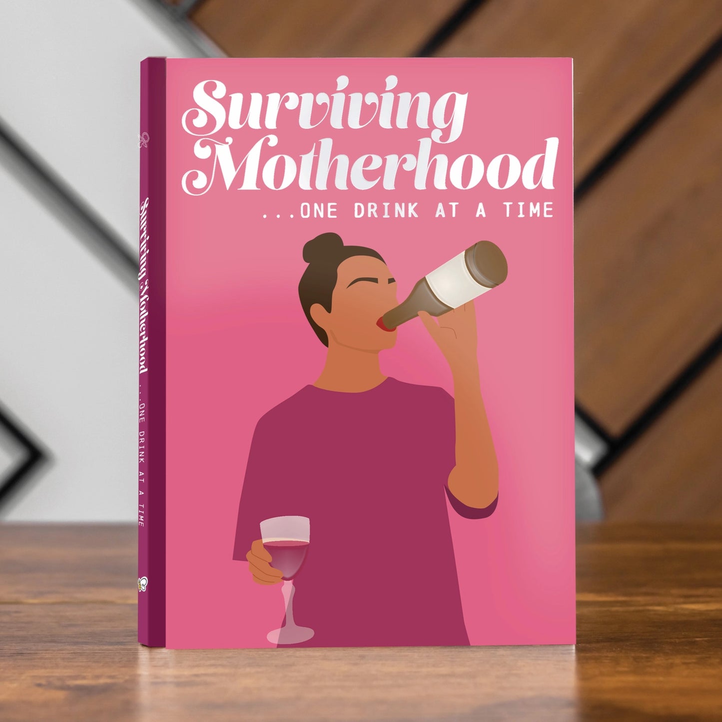 Surviving Motherhood - One Drink at a Time